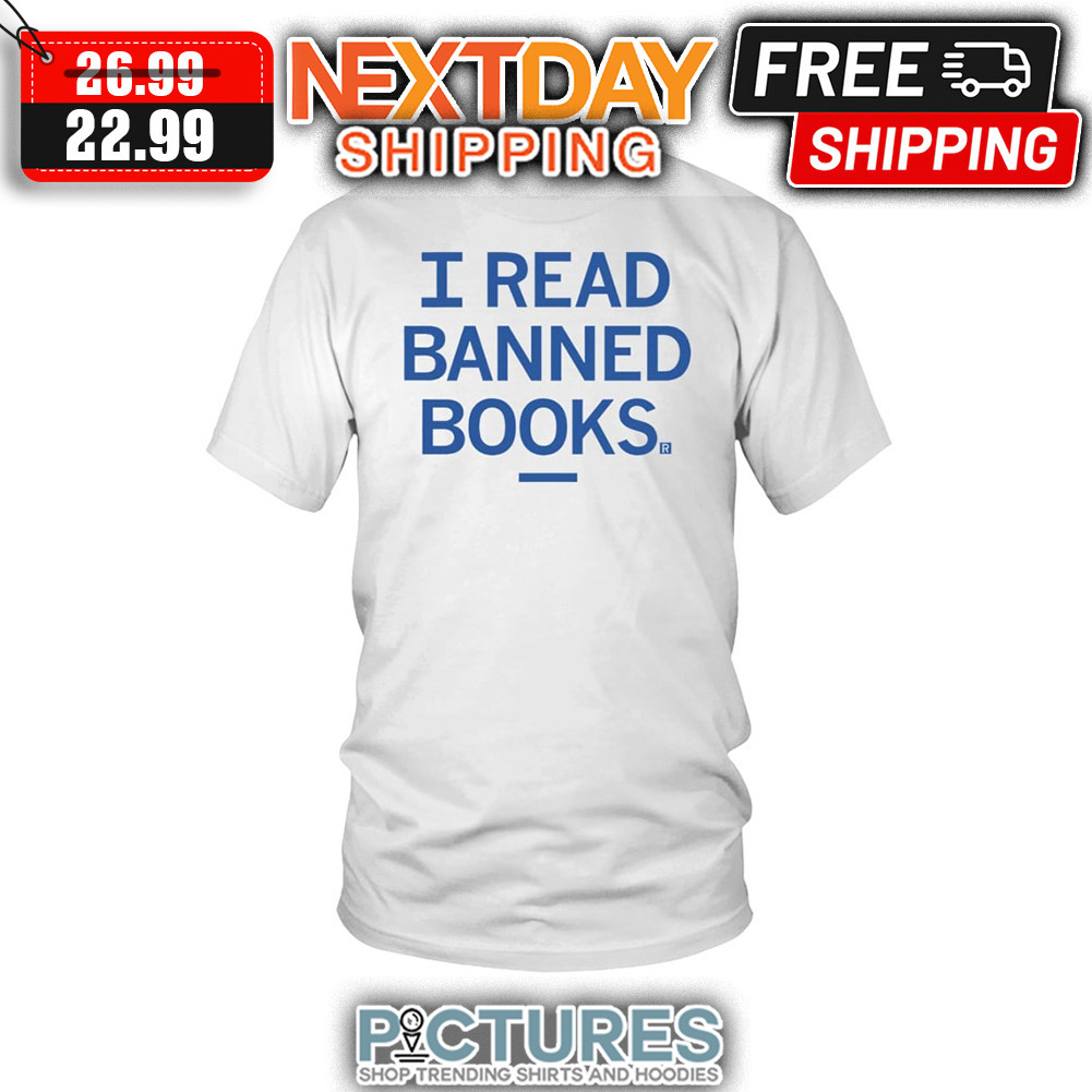 I Read Banned Books shirt