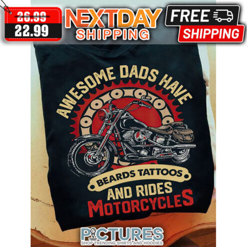 Awesome Dads Have Beards Tattoos And Rides Motorcycles Vintage shirt