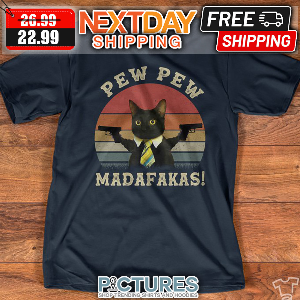 Black Cat Pew Pew Madafakas Retro Sunset Vintage shirt