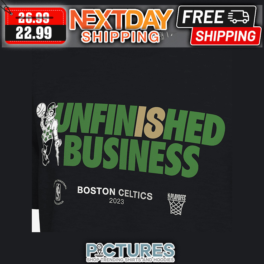 Boston Celtics Unfinished Business NBA Playoff 2023 shirt, hoodie