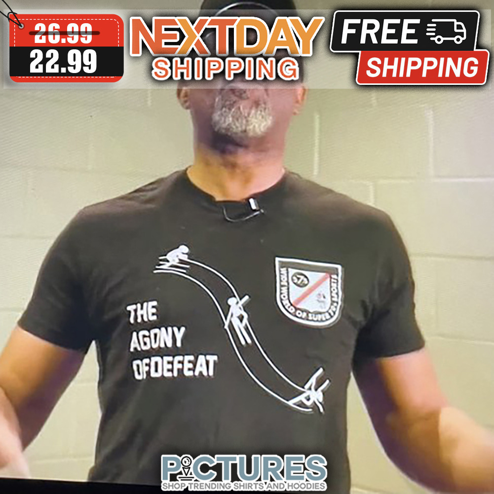 The Agnony Of Defeat shirt