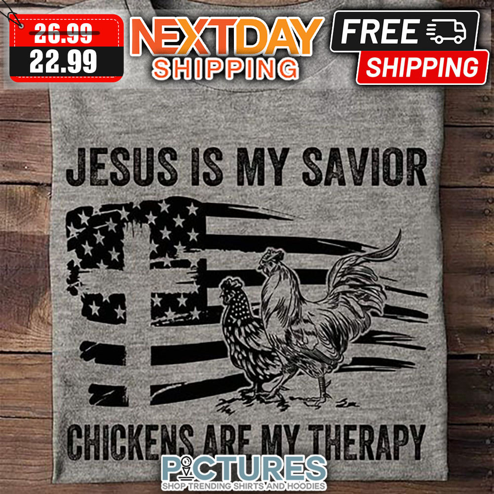 Chickens Jesus Is My Savior American Flag Vintage shirt