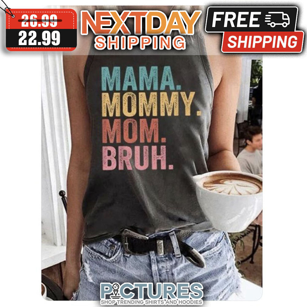 Mama Mommy Mom Bruh Retro Vintage shirt