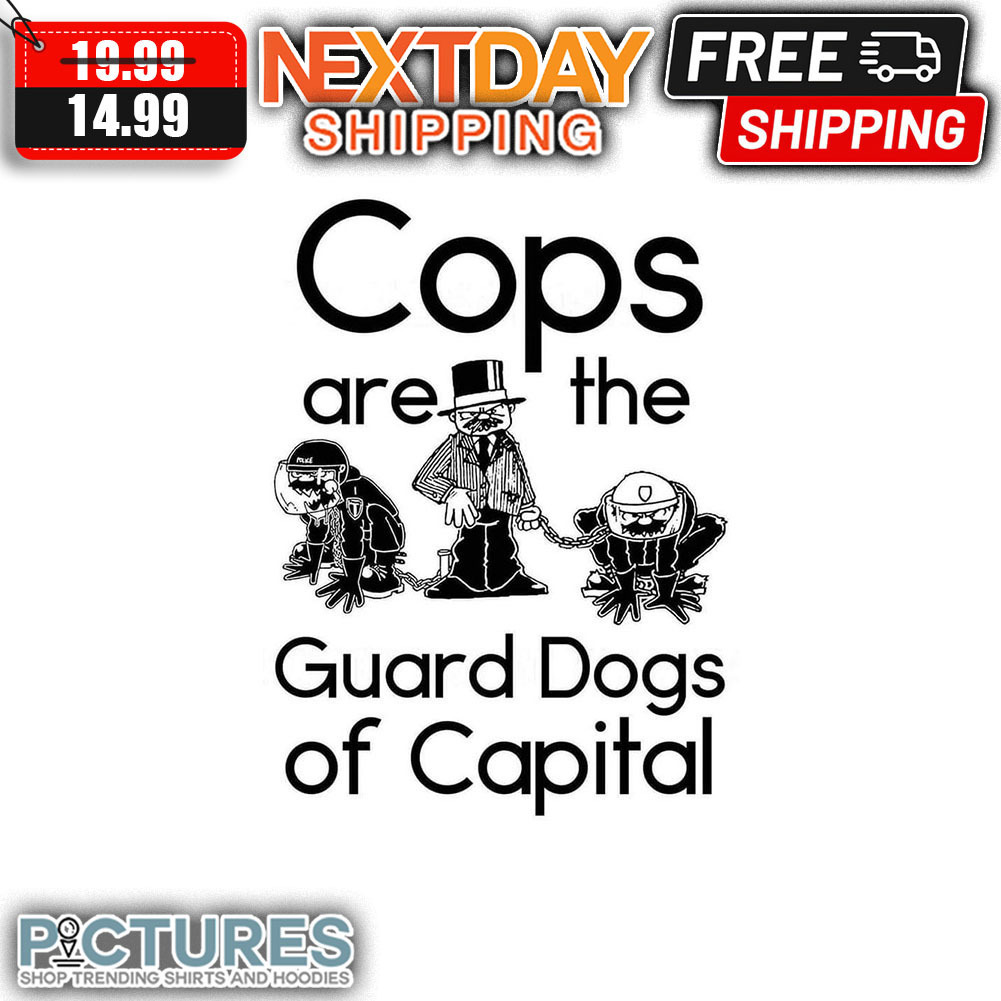 Cops Are The Guard Dogs Of Capital mug