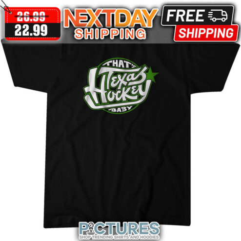 That's Texas Hockey Baby shirt