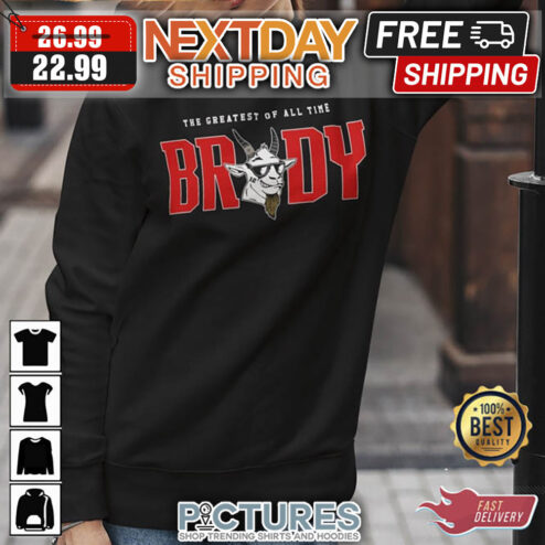 Tom Brady GOAT The Greatest Of All Time shirt