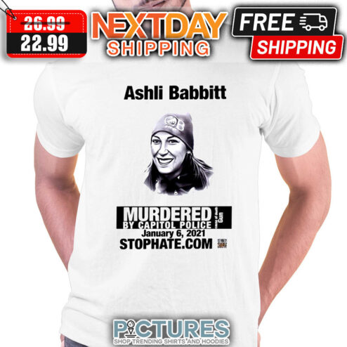 Ashli Babbitt Murdered By Capitol Police January 6 2021 shirt
