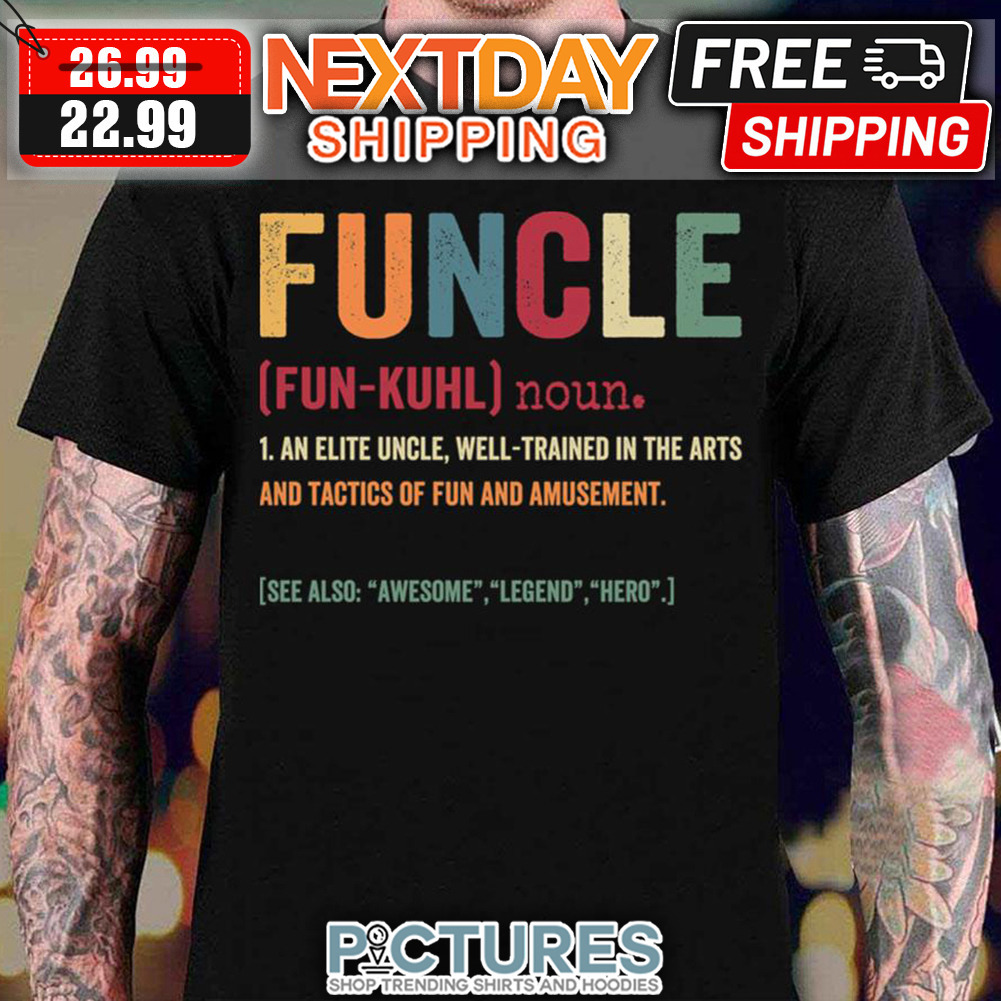 Funcle Funny Uncle Definition Awesome Legend Hero Retro shirt