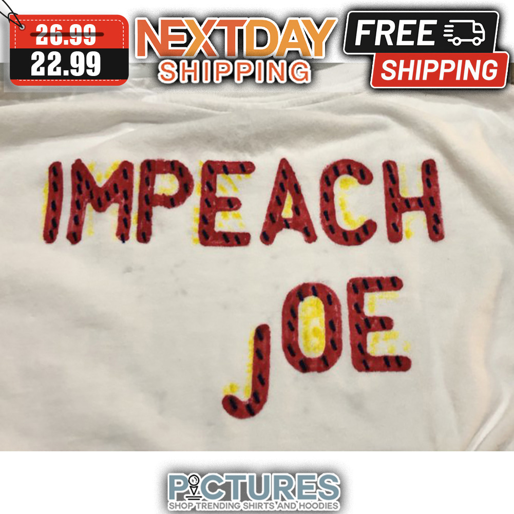 Impeach Joe shirt