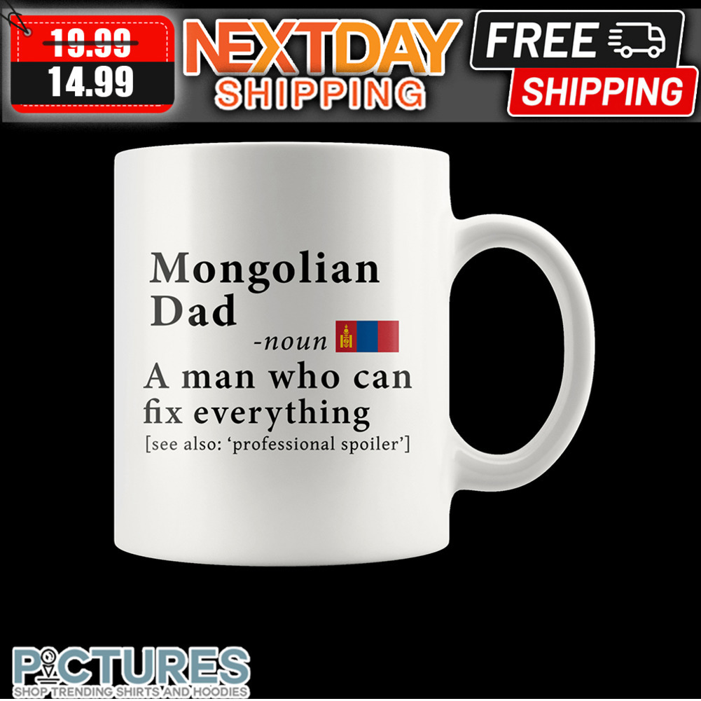Mongolian Dad Noun A Man Who Can Fix Everything Mug