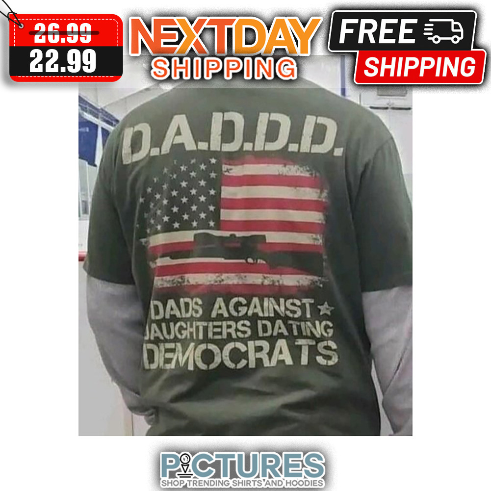 Daddd Dads Against Daughters Dating Democrats American Flag Vintage shirt