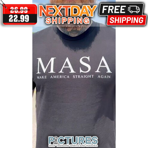 Make America Straight Again MASA shirt