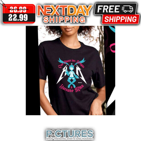 Que Vivan Las Drogas Y Hatsume Miru shirt