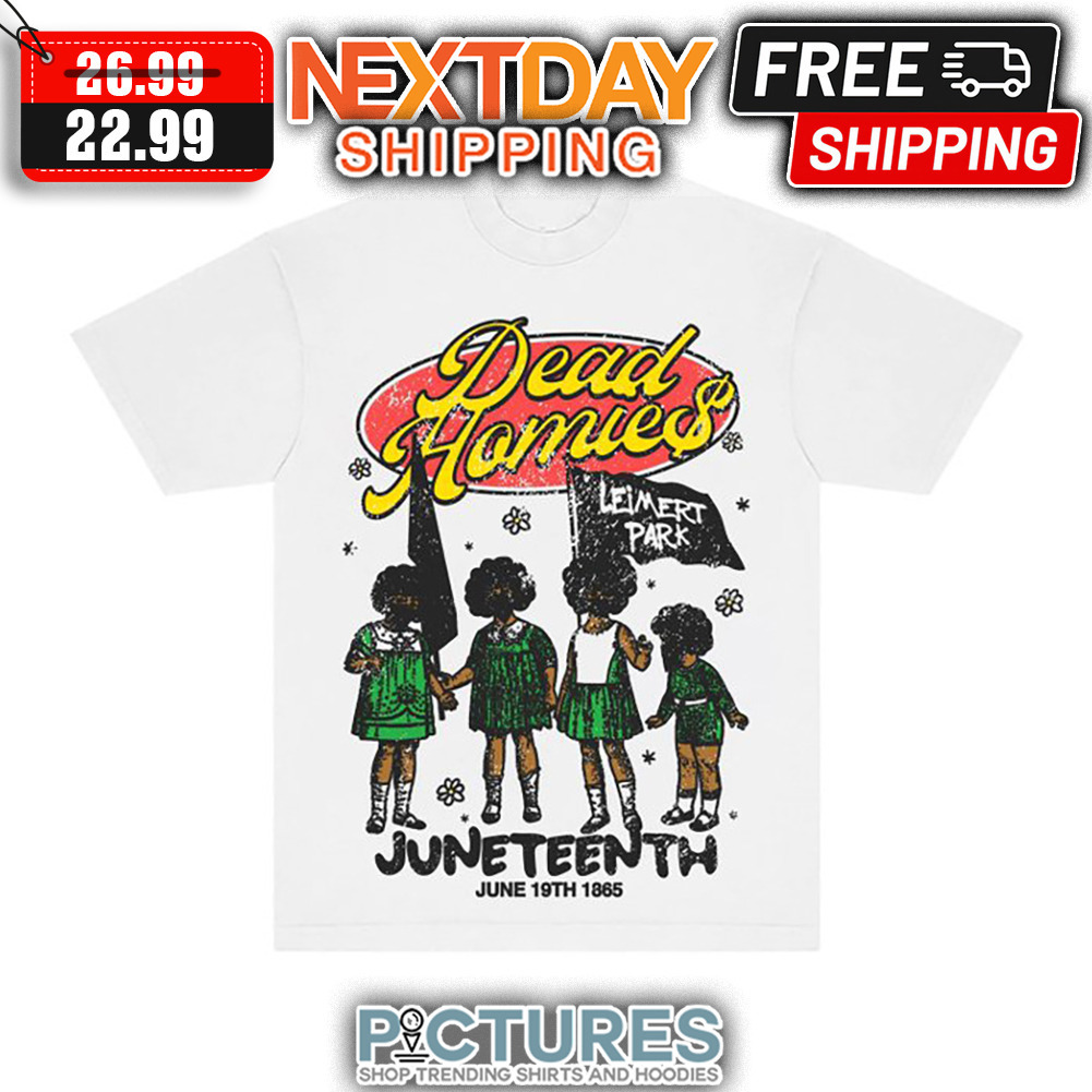 Dead Homies Lei Mert Park Juneteenth june 19th 1865 shirt