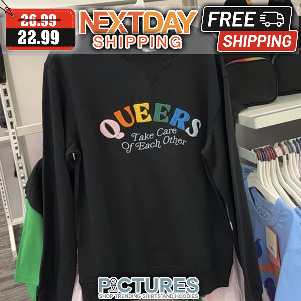 Queers Take Care Of Each Other shirt