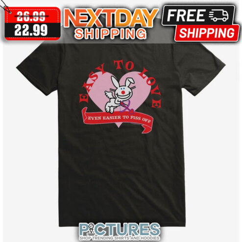 Rabbit Cupid Easy To Love Even Easier To Piss Off shirt