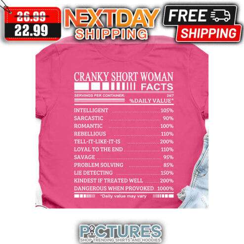 Cranky Short Woman Facts Daily Value May Vary shirt