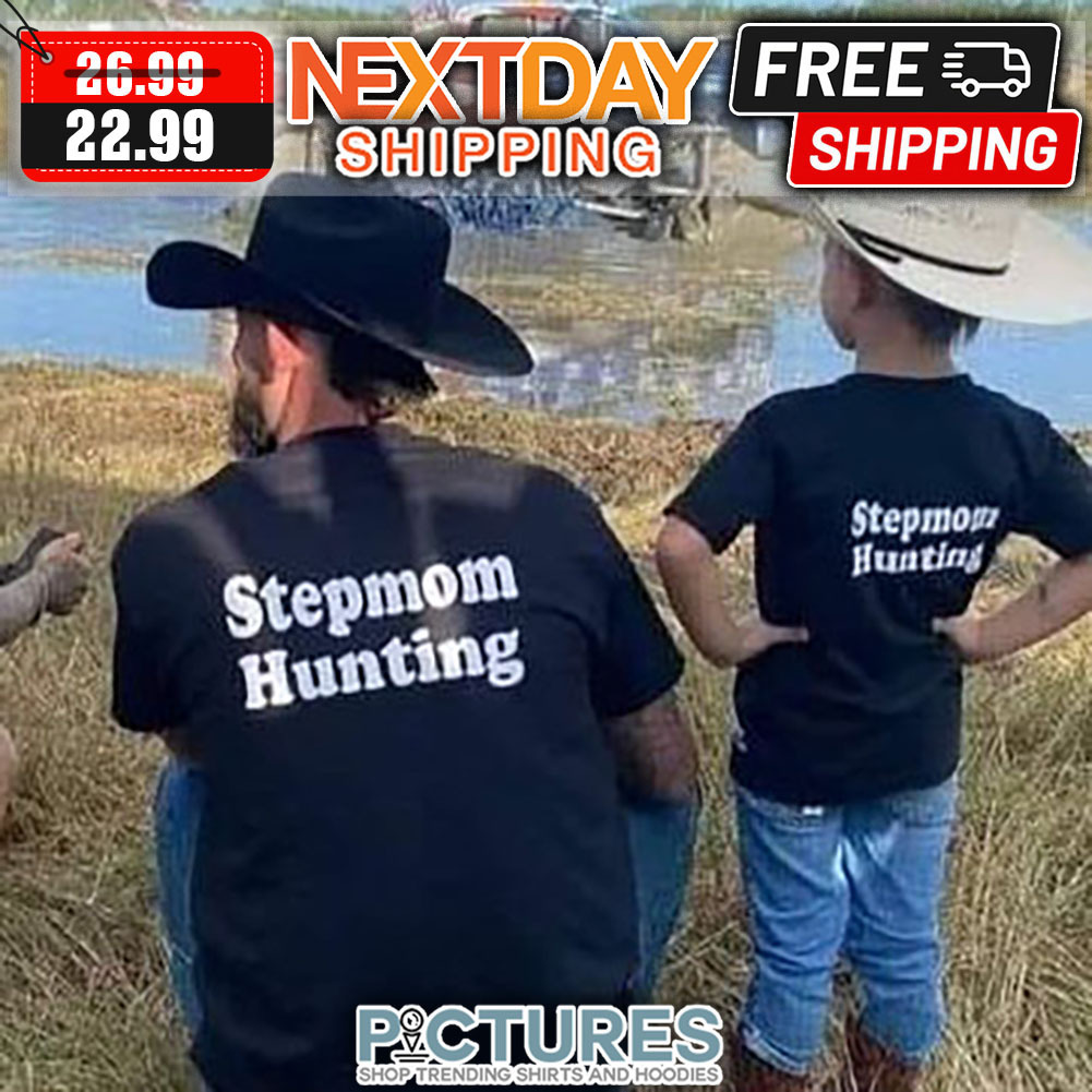 Stepmom Hunting shirt