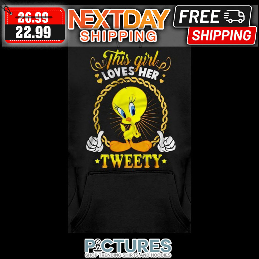 Tweety Bird This Girl Loves Her shirt