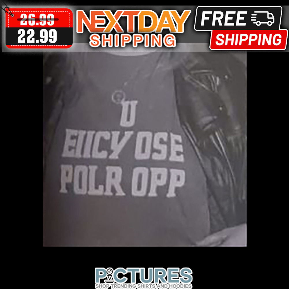 U Elicy Ose Polr Opp shirt