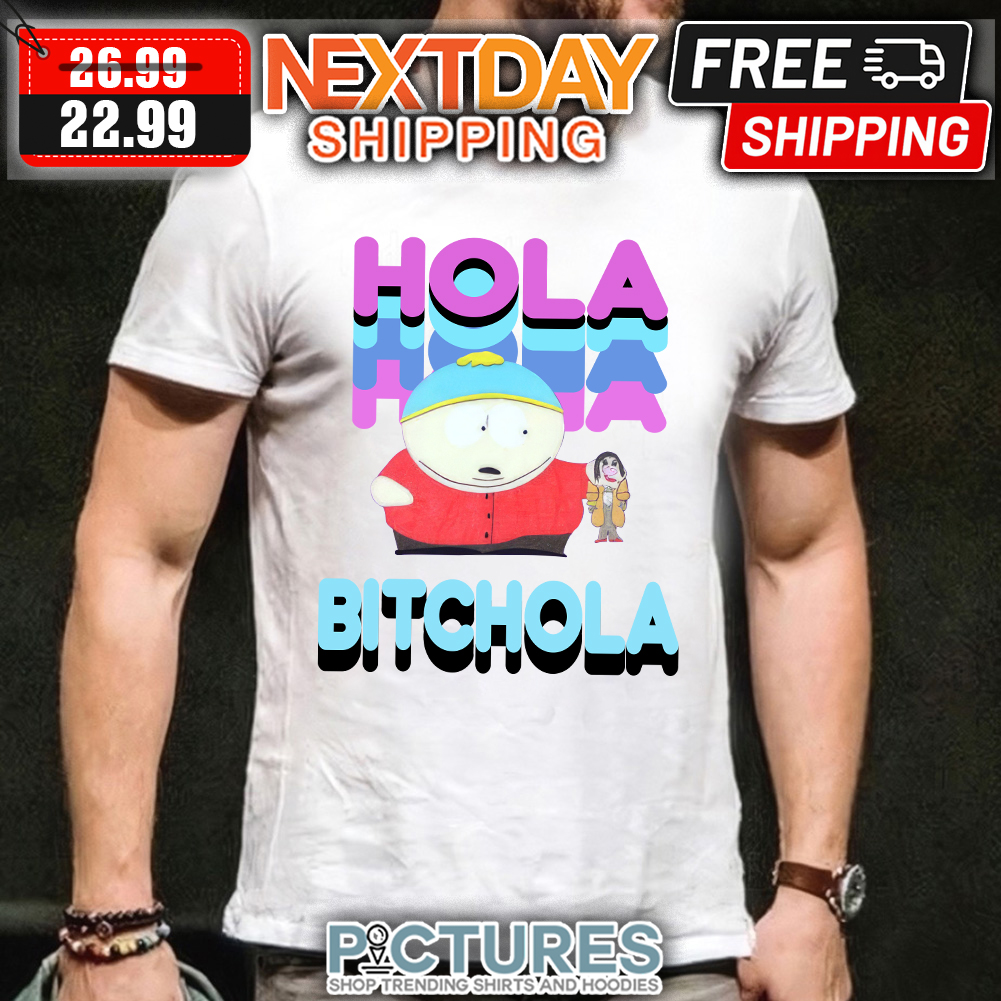 Hola Bitchola t-shirt