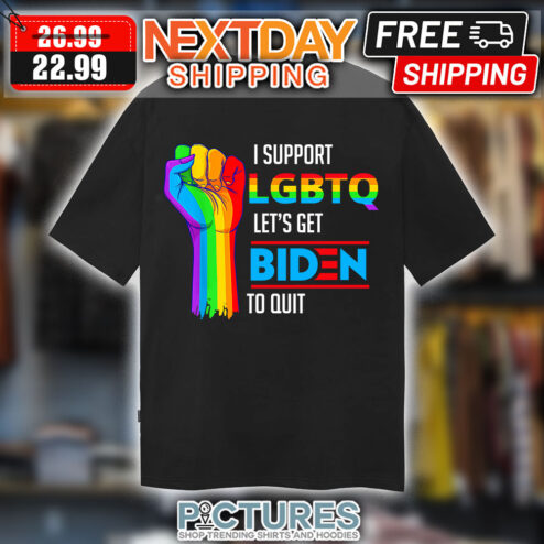 I Support LGBTQ Lets Get Biden To Quit shirt
