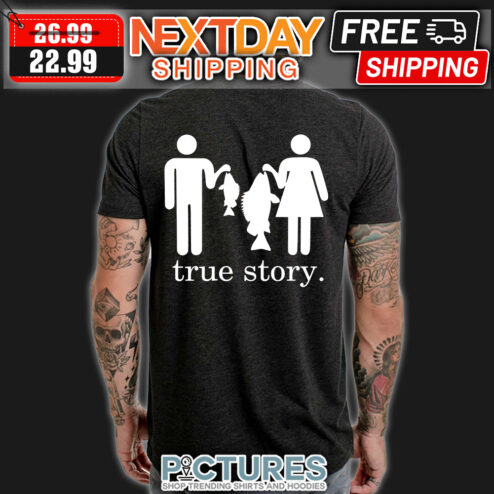 Man And Woman Fishing True Story shirt