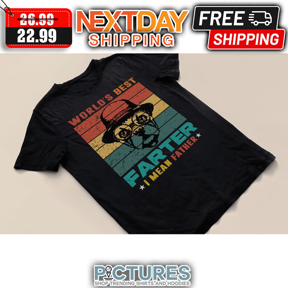 Pug World's Best Farter I Mean Father Retro Vintage shirt