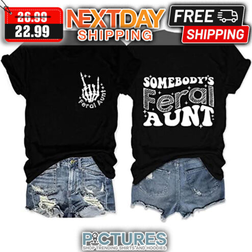 Skeleton Rock N Roll Feral Aunt Somebody's Feral Aunt shirt