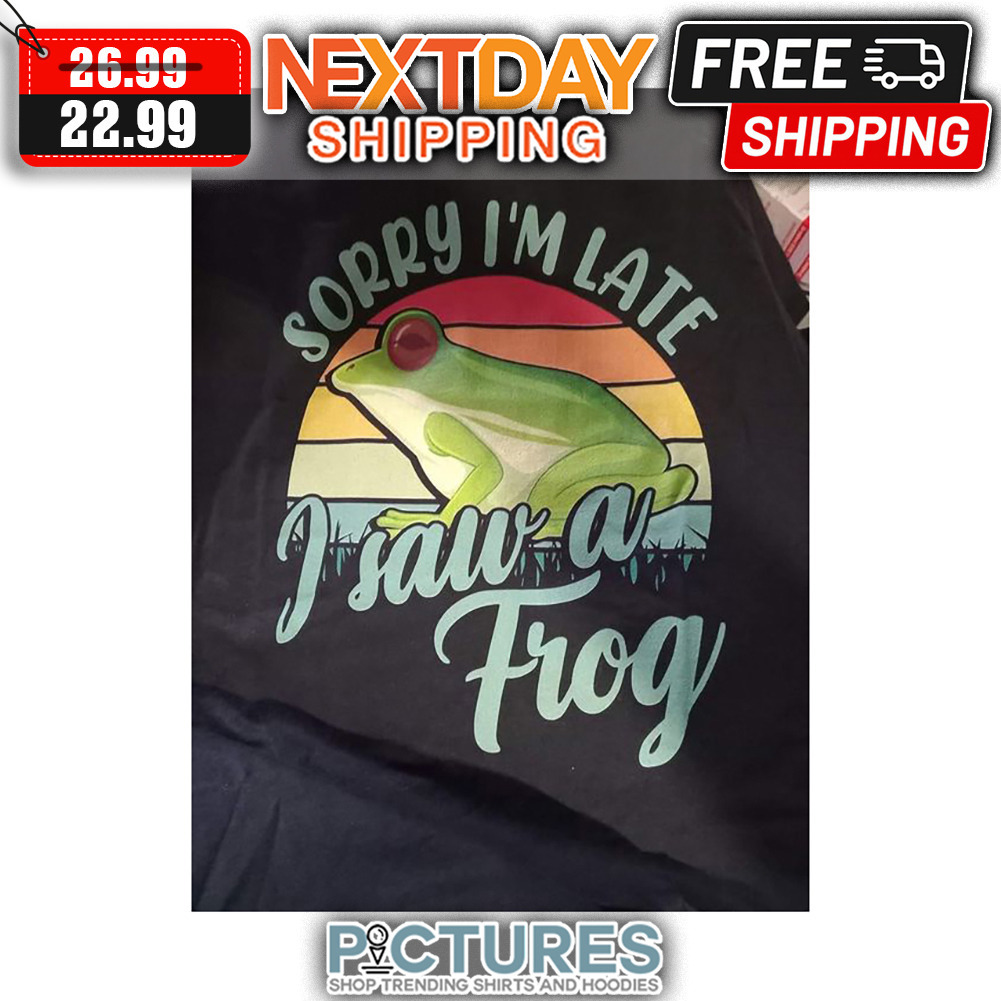 Sorry I'm Late I Saw A Frog Retro Sunset shirt