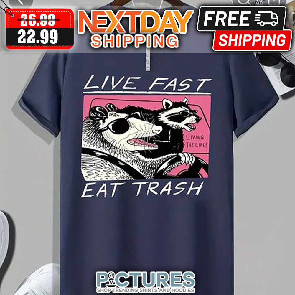 Raccoon Opossum Driver Car Live Fast Eat Trash shirt