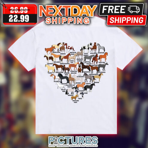 Horse Breed Of Horses Heart shirt