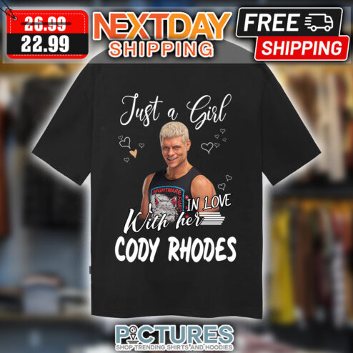 Just A Girl in Love With Her cody Rhodes Shirt