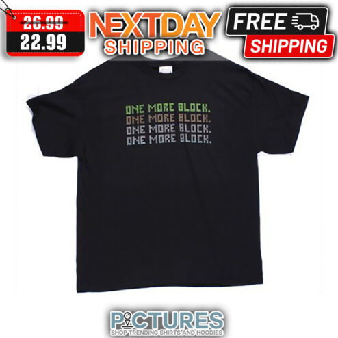 One More Block shirt