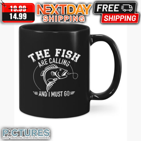 The Fish Are Calling And I Must Go mug