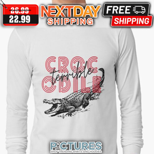 Crocodile Terrible shirt