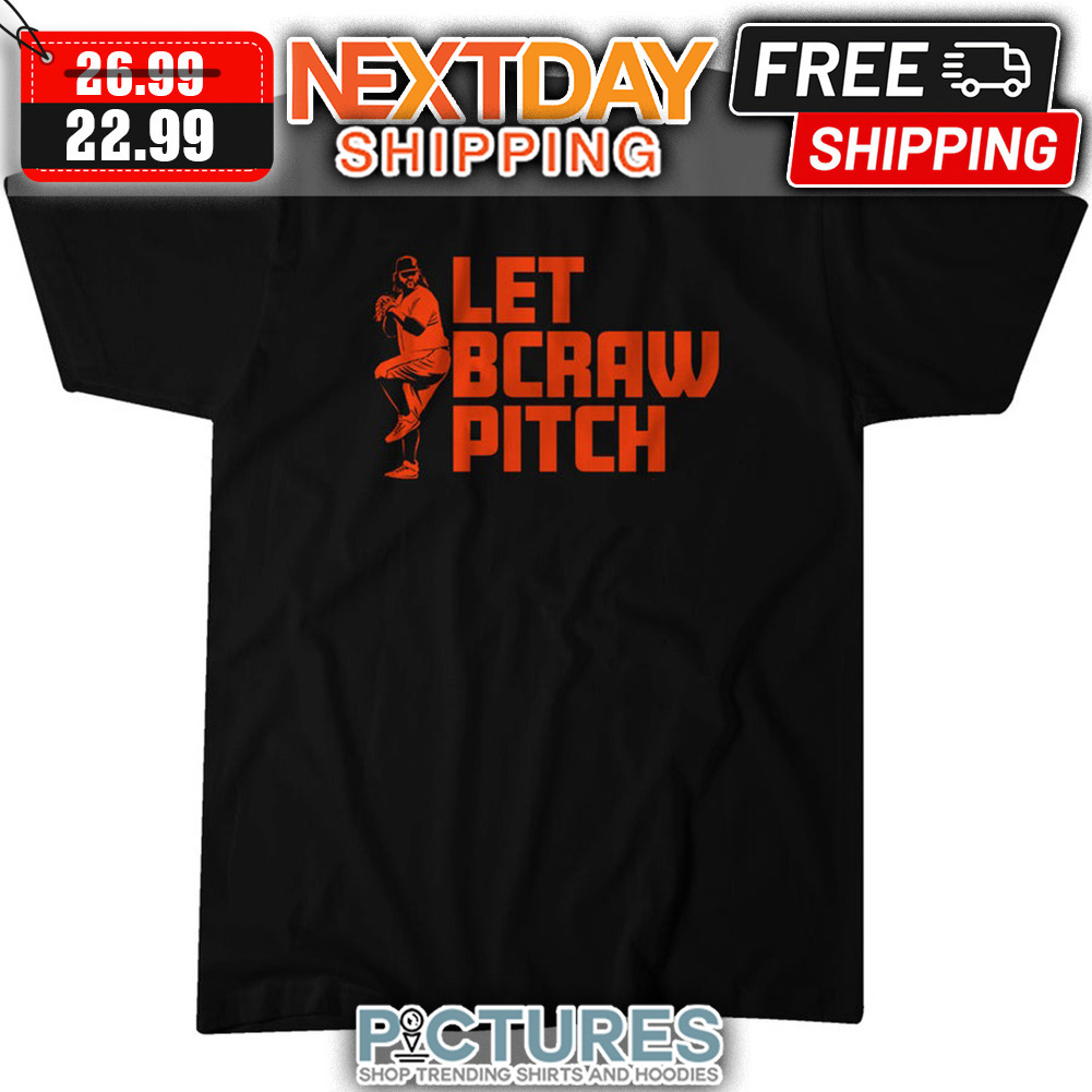 Brandon Crawford Let Bcraw Pitch San Francisco Giants MLB shirt