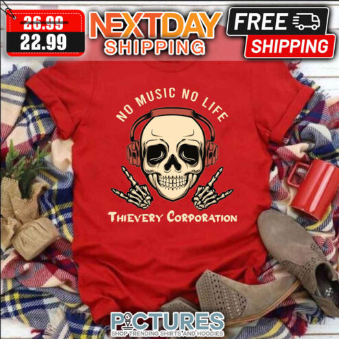 Skull No Music No Life Thievery Corporation shirt