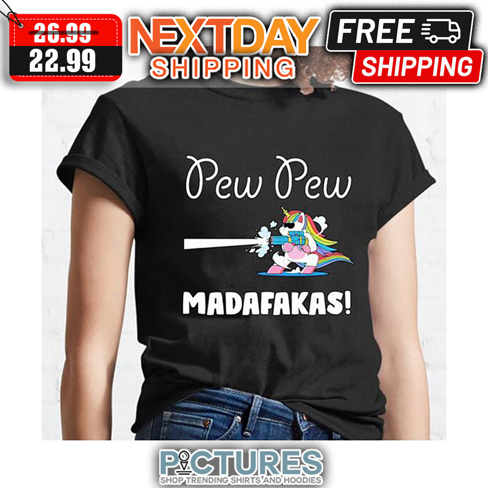 Unicorn Pew Pew Madafakas LGBT shirt