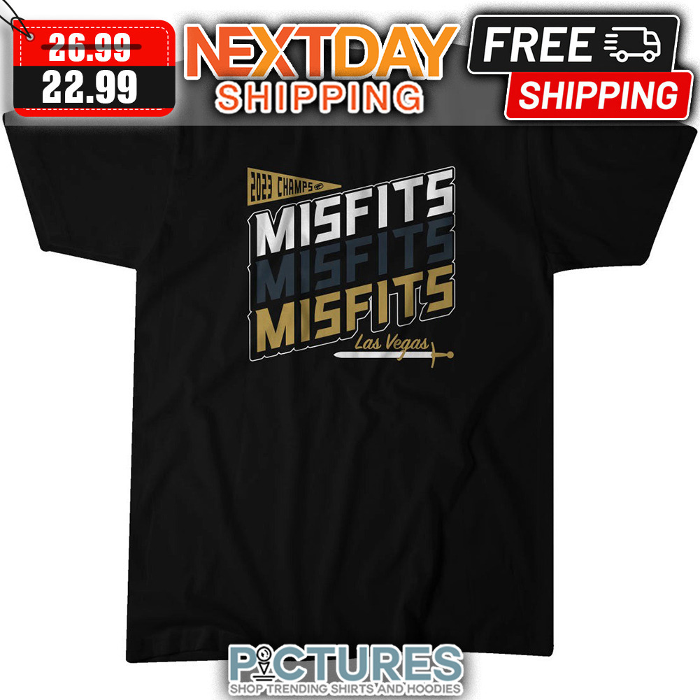 2023 Champs Misfits Misfits Misfits Las Vegas shirt