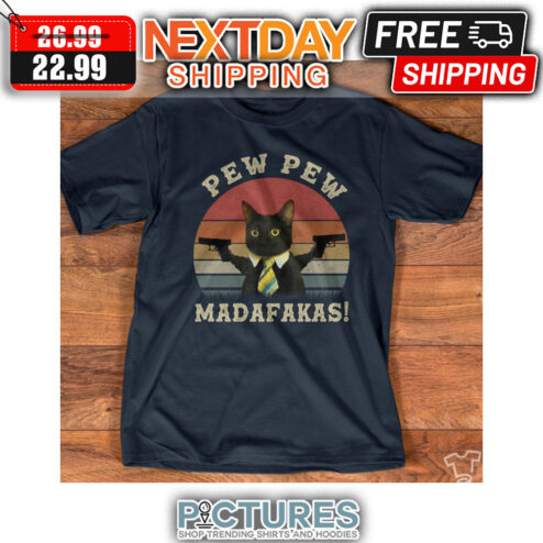 Black Cat Pew Pew Madafakas Retro Sunset Vintage shirt