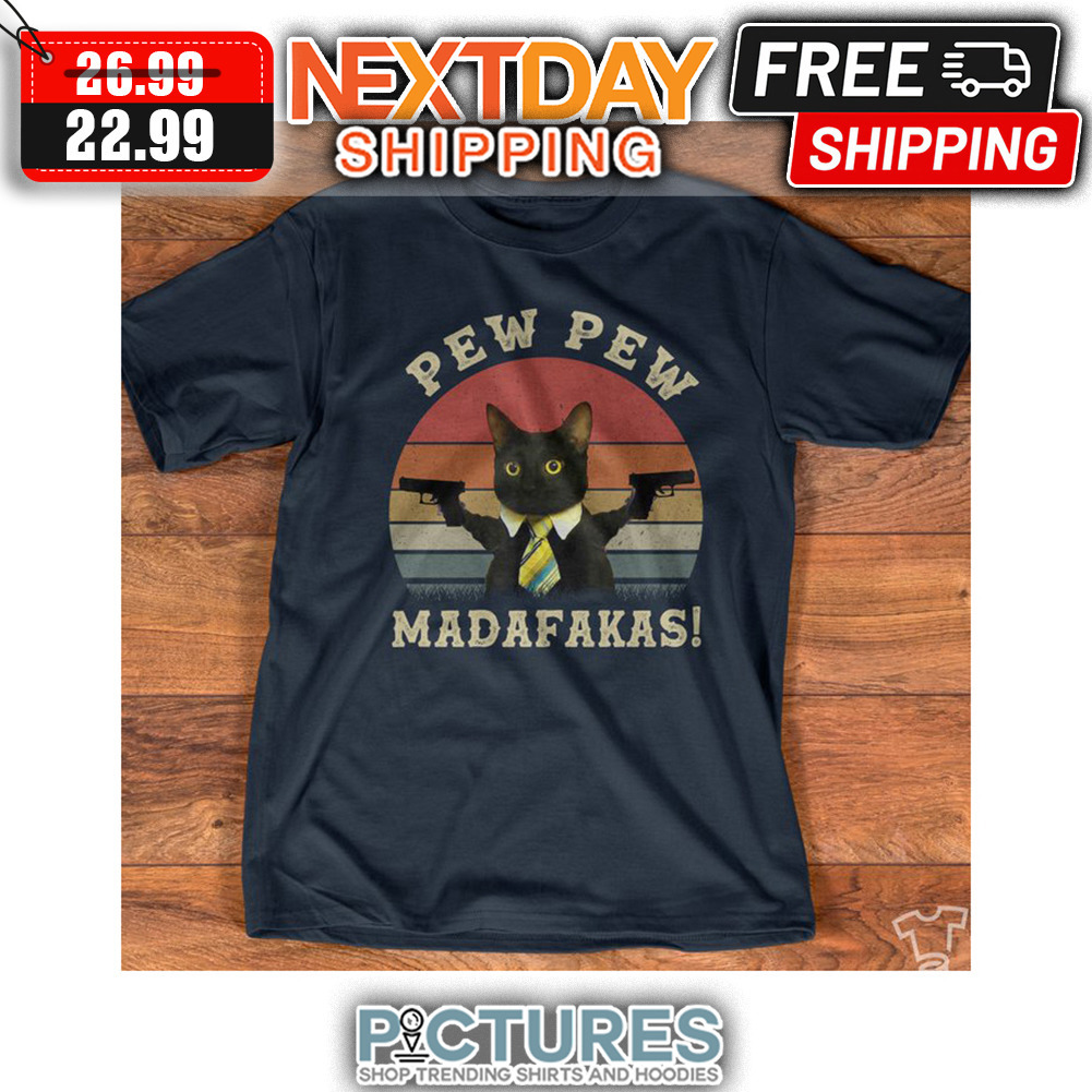 Black Cat Pew Pew Madafakas Retro Sunset Vintage shirt