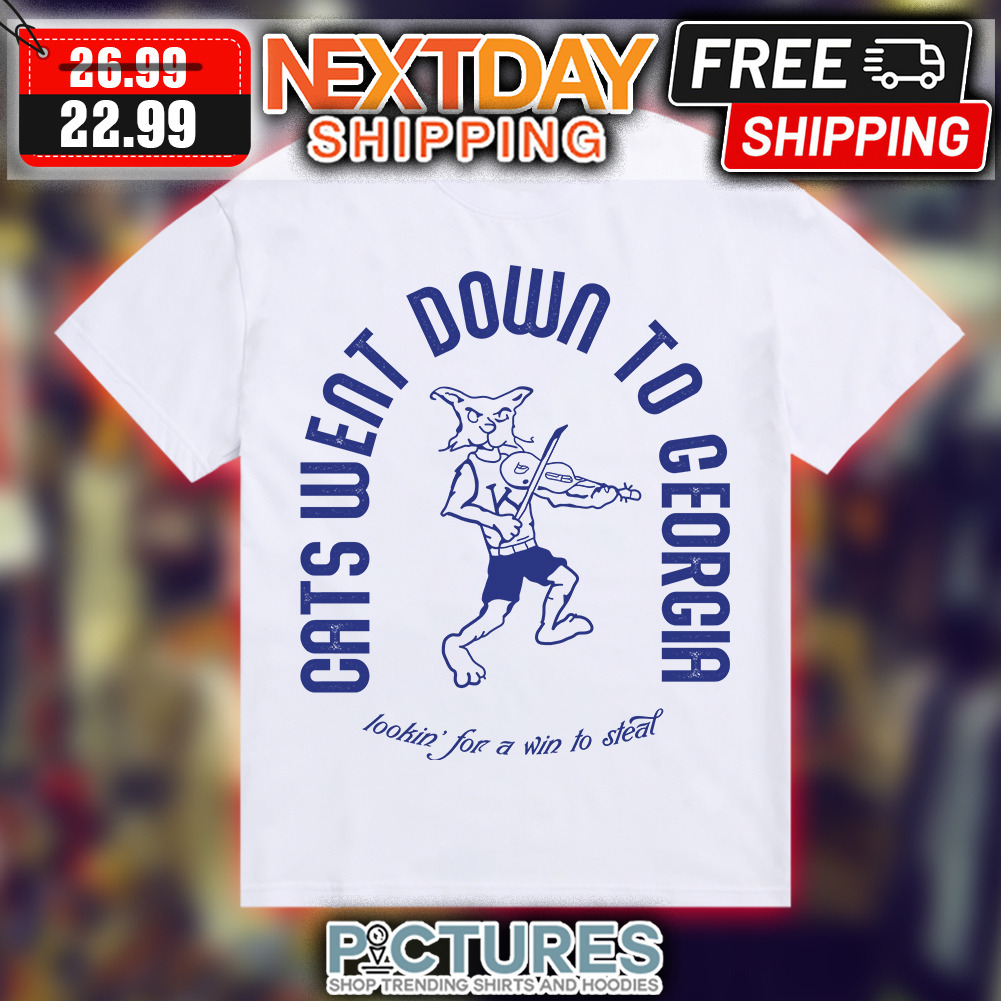 Cats went down to georgia lookin for a win to steal shirt