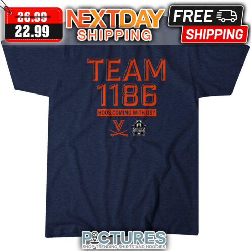 Virginia Cavaliers Team 1186 Hoos Coming With US NCAA shirt