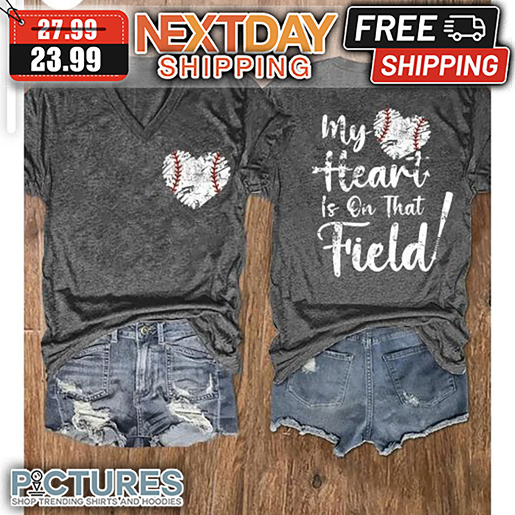 Heart Baseball My Heart Is On That Field Vintage shirt