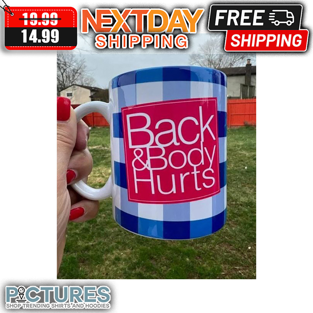 Back ' Body Hurts Mug