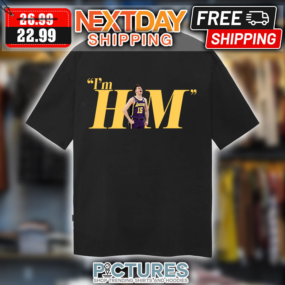 Austin Reaves I'm Him Los Angeles Lakers NBA shirt