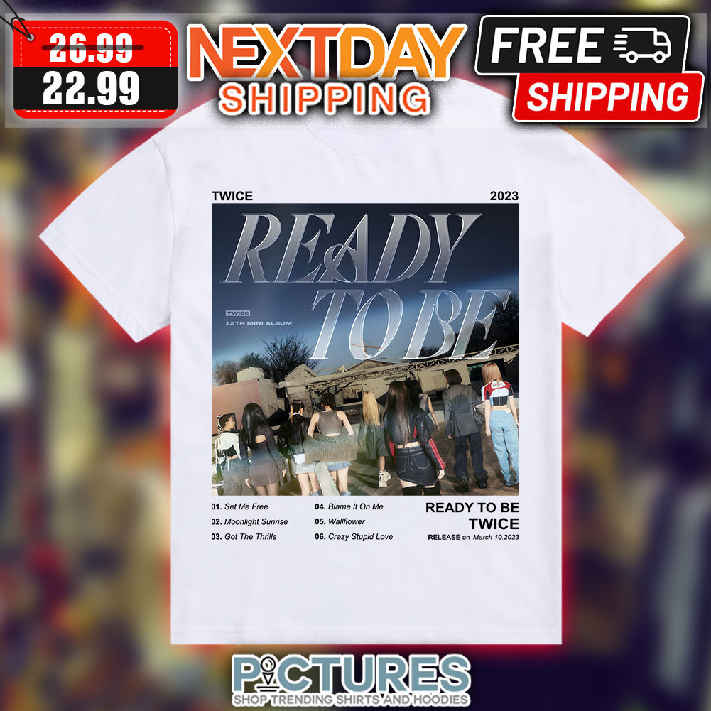 Ready Tobe Twice shirt