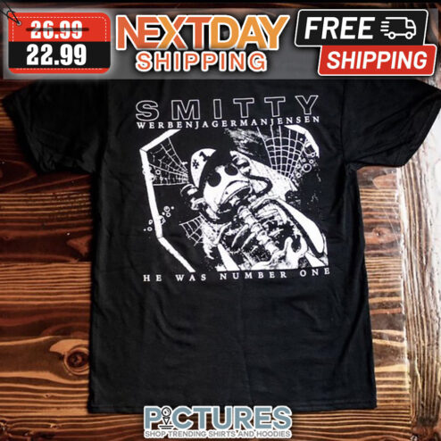 Smitty Werben Jagerman Jensen He Was Number One shirt