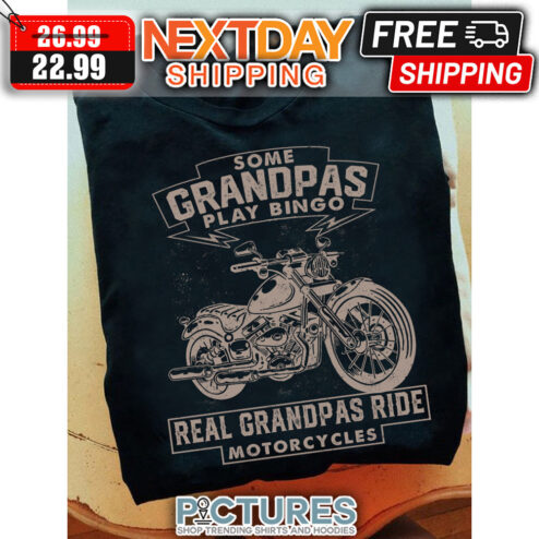 Some Grandpas Play Bingo Real Grandpas Ride Motorcycles Vintage shirt